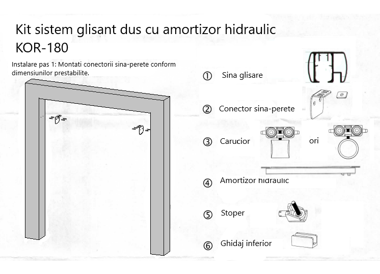 https://www.mdtrade.ro/image/catalog/produse/KOR-180 Kit glisare dus instalare pas 1.png