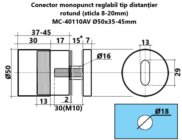 https://www.mdtrade.ro/image/catalog/produse/MC-40110AV Ø50x35-45mm Conector monopunct reglabil tip distanțier rotund (sticla8-20mm), fisa tehnica.png